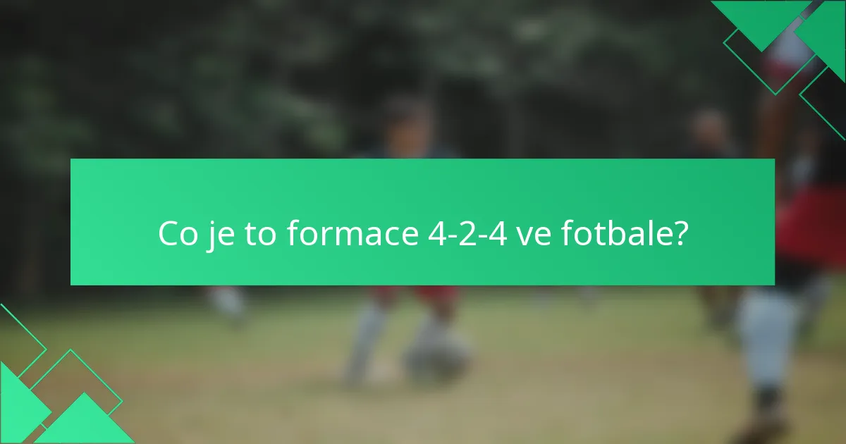 Co je to formace 4-2-4 ve fotbale?